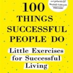 100 Things Successful People Do