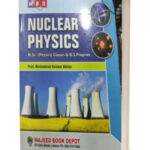 Nuclear Physics by prof Kaleem Akhtar