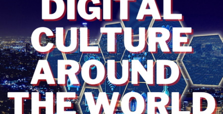 Digital Culture Around the World