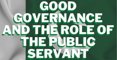 Good Governance And The Role of The Public Servant