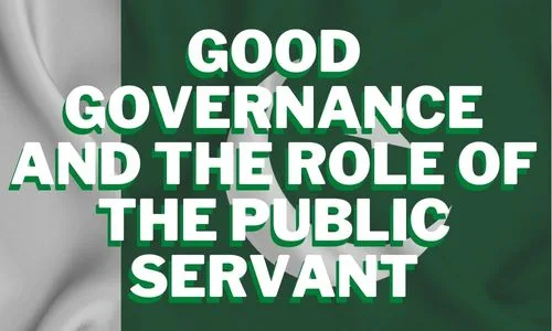 Good Governance And The Role of The Public Servant