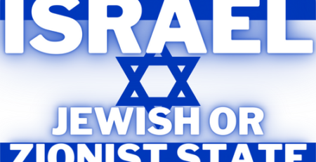Israel - A Jewish or Zionist State