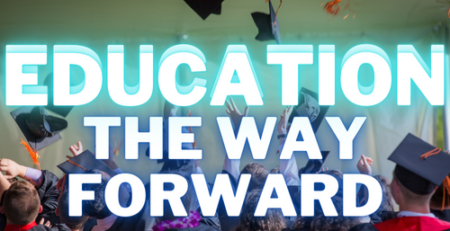 Education - The Way Forward