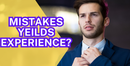 Mistakes Yields Experience?