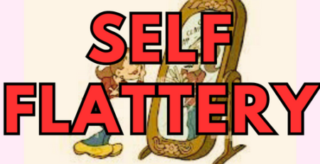 Self Flattery