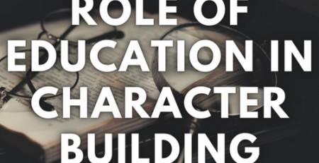 Role of Education in Character Building
