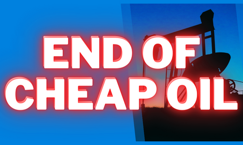 End of Cheap Oil