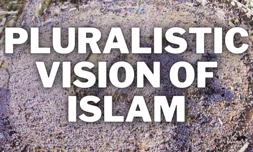 Pluralistic Vision of Islam