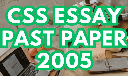 CSS Essay Past Paper 2005