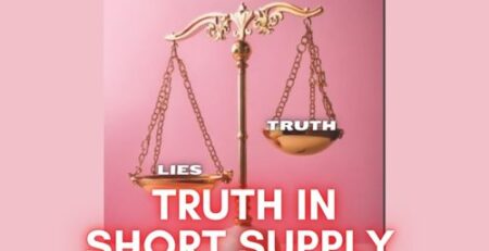 Truth in Short Supply