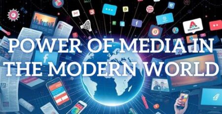 Power of Media in the Modern World