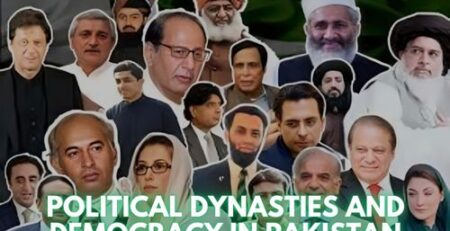 Political Dynasties And Democracy In Pakistan