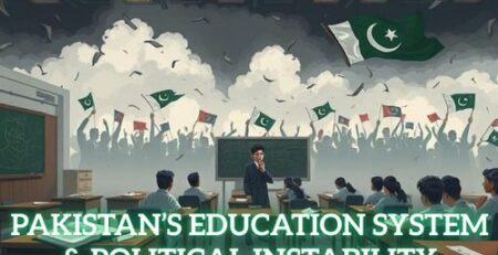 Pakistan's Education System & Political Instability