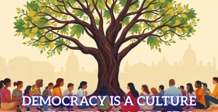 Democracy is a Culture Rather Than a Process