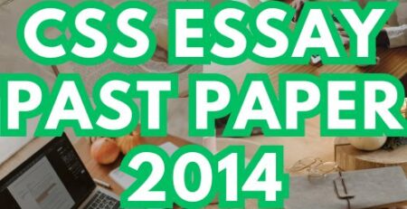 CSS Essay Past Papers 2014