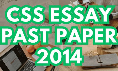 CSS Essay Past Papers 2014
