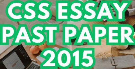 CSS Essay Past Papers 2015