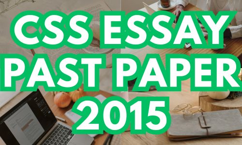 CSS Essay Past Papers 2015