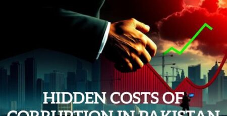 Hidden Costs of Corruption in Pakistan