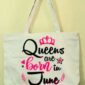 Queens Are Born in June