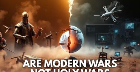 Are Modern Wars Not Holy Wars?