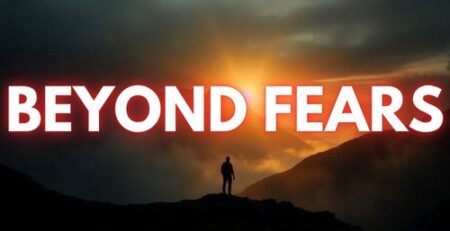 Beyond Fears